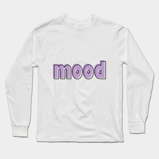 mood. Long Sleeve T-Shirt